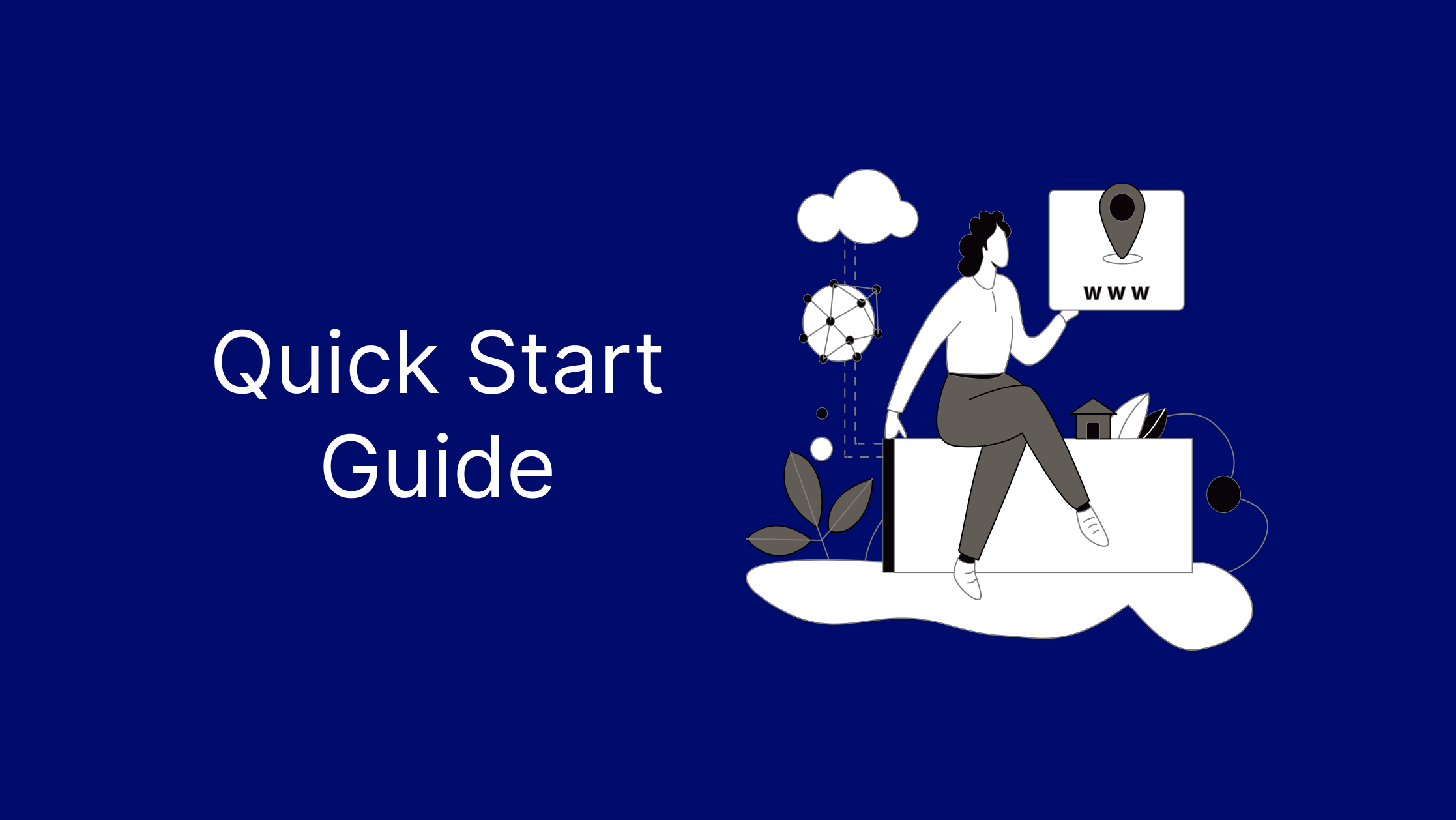 Quick Start Guide: Get Up & Running Fast