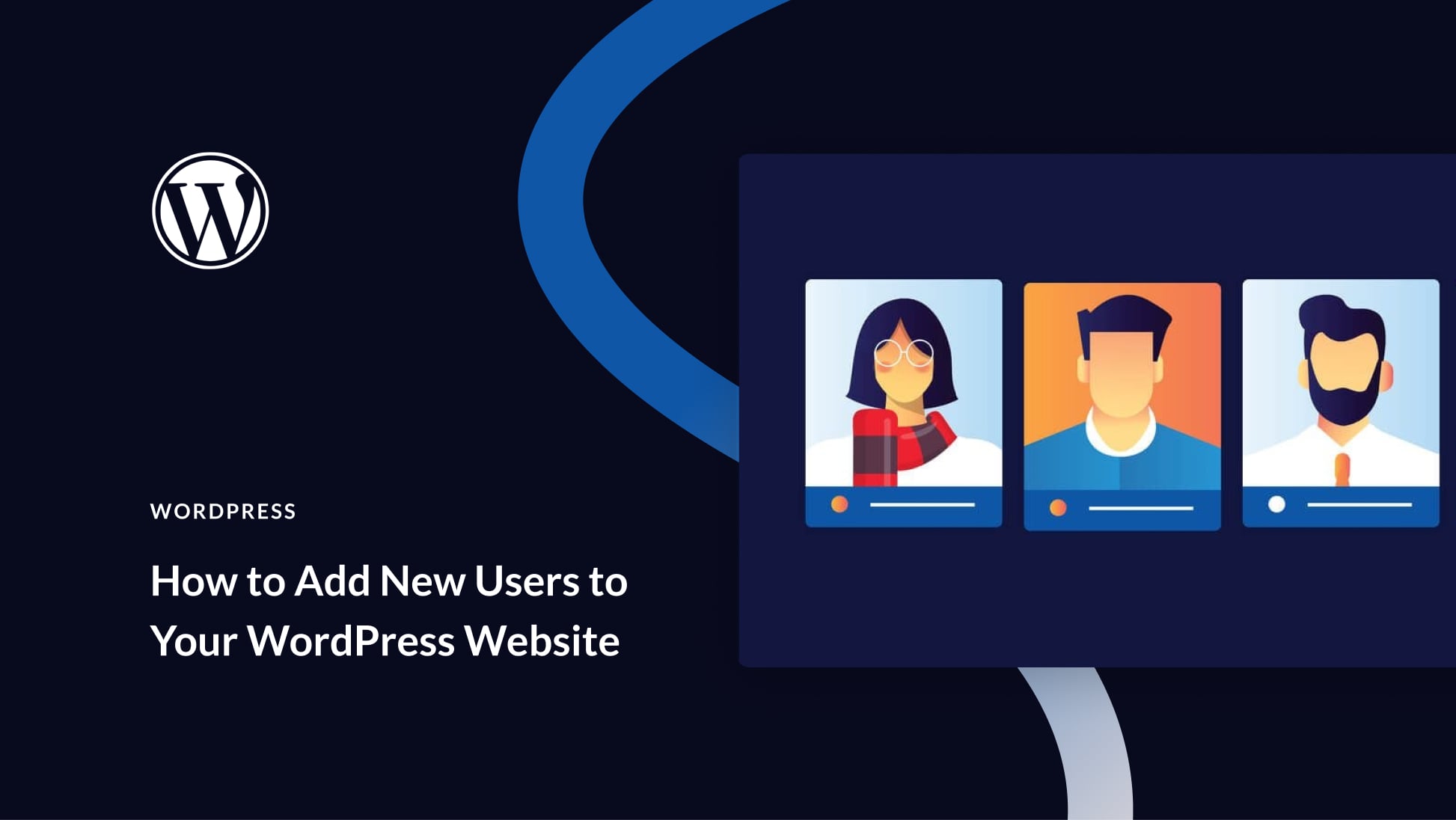 How To Add New Users To Your WordPress Website