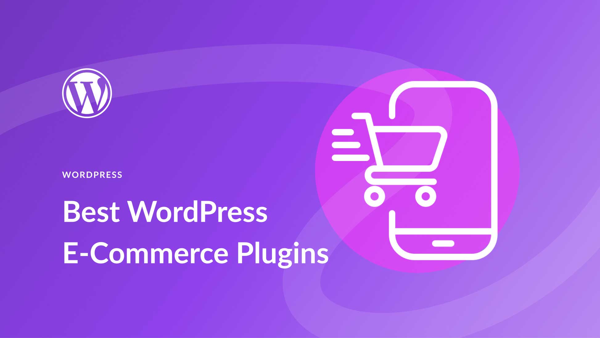 Best WordPress Ecommerce Plugins