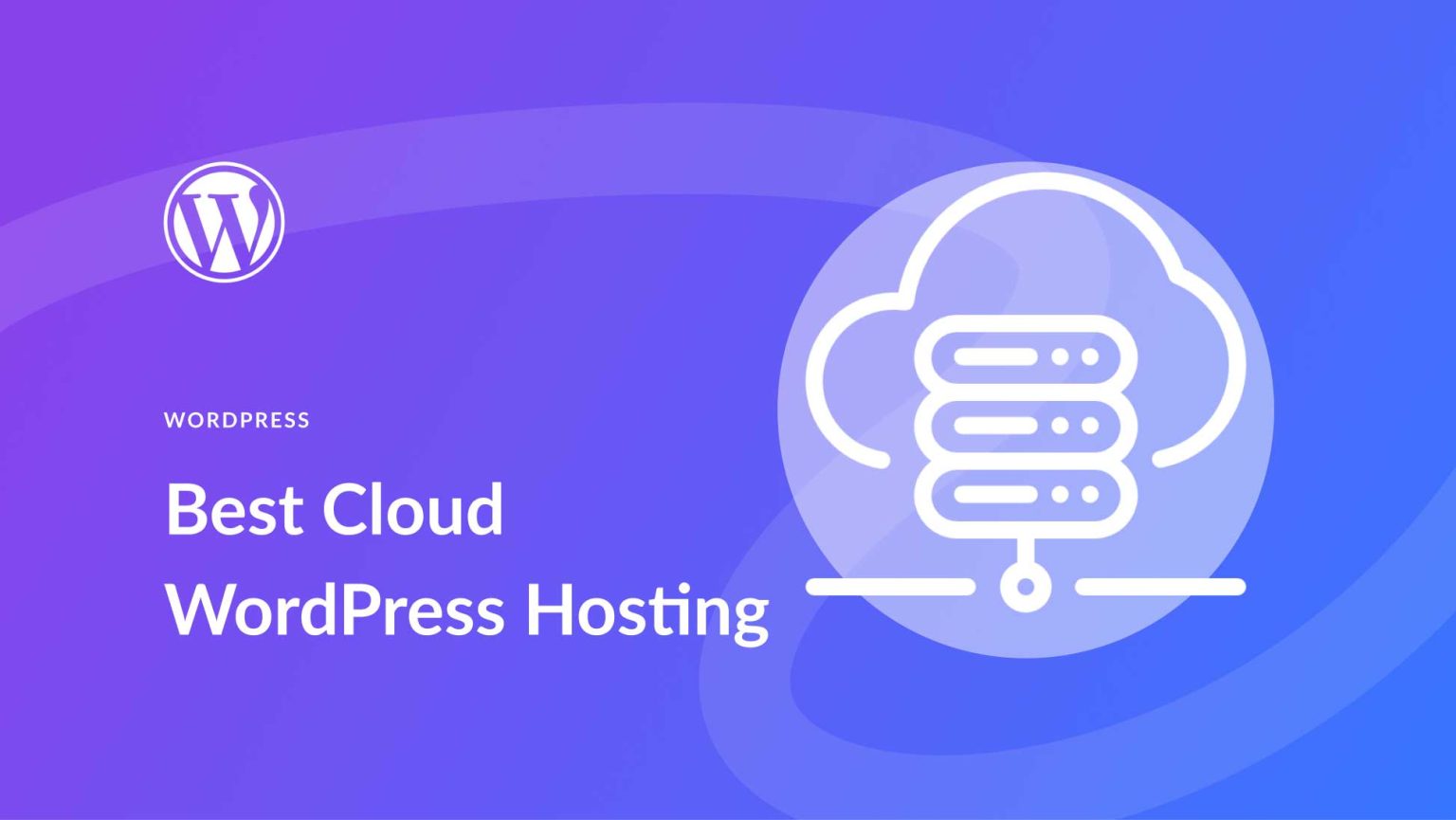 What Is WordPress Hosting? A Breakdown Of Different Hosting Solutions