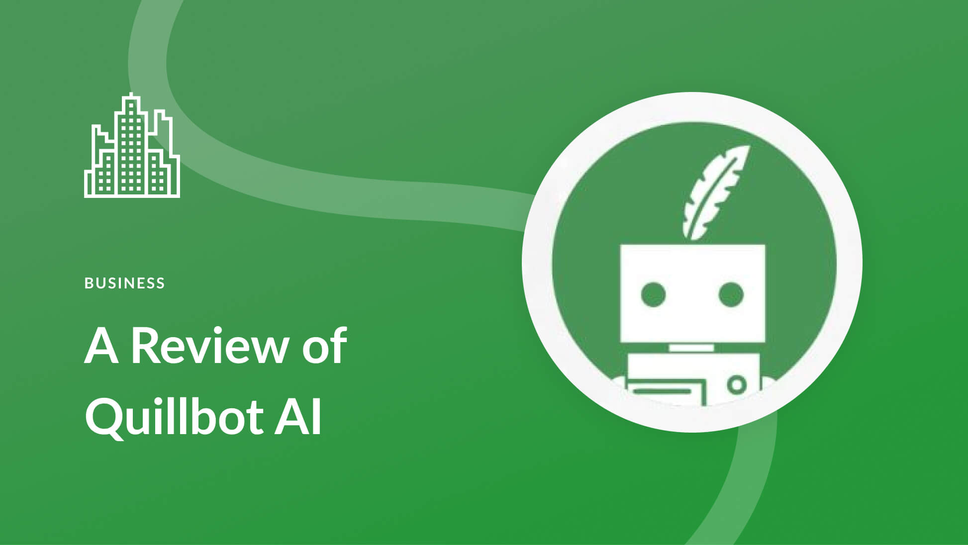 QuillBot AI Review: Everything You Need to Know (2024)