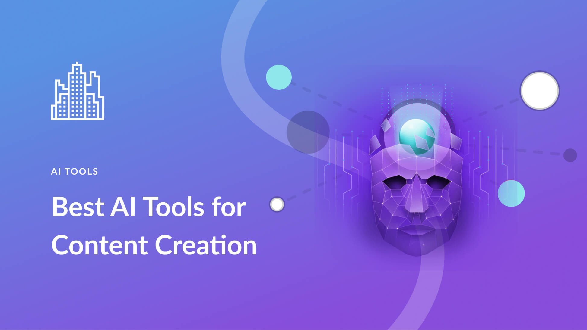 Best AI Tools for Content Creation in 2024 (Expert Picks)