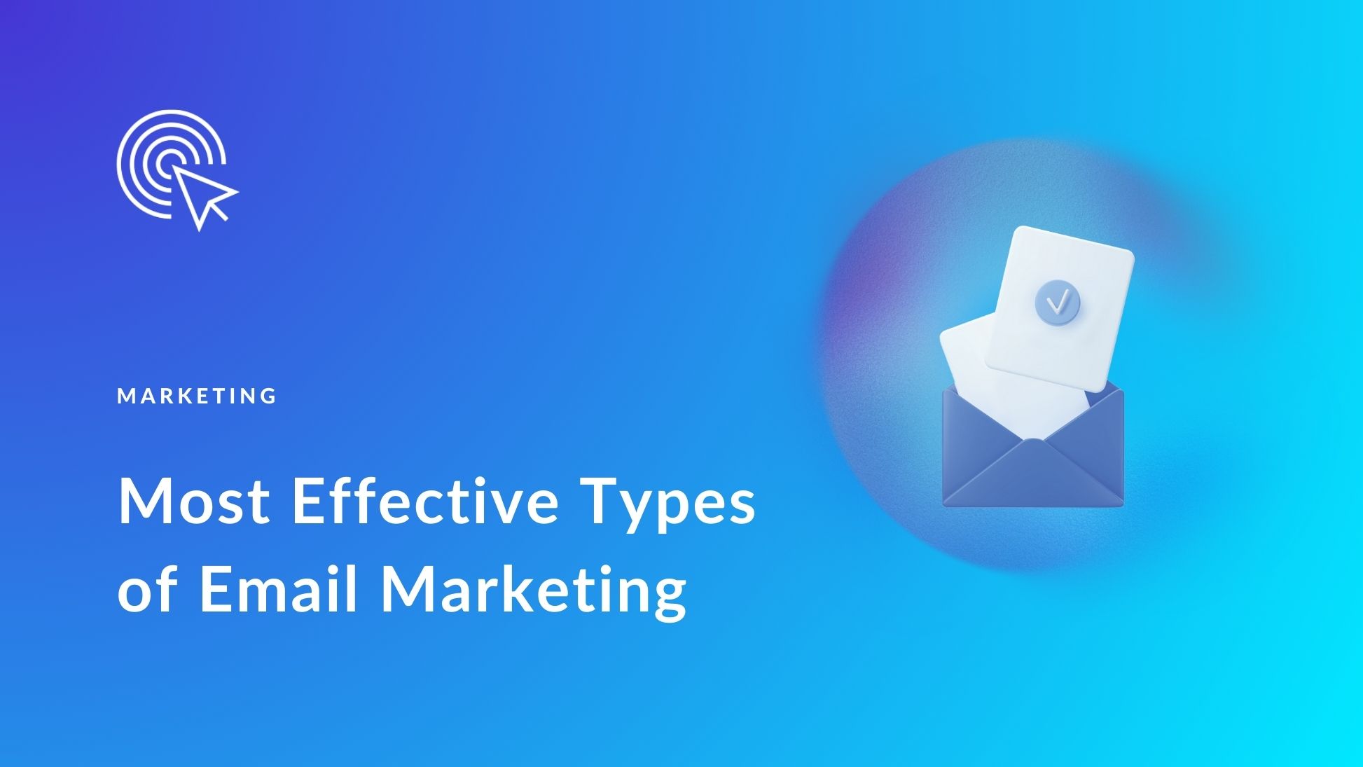 Top 10 Most Effective Types of Email Marketing in 2025