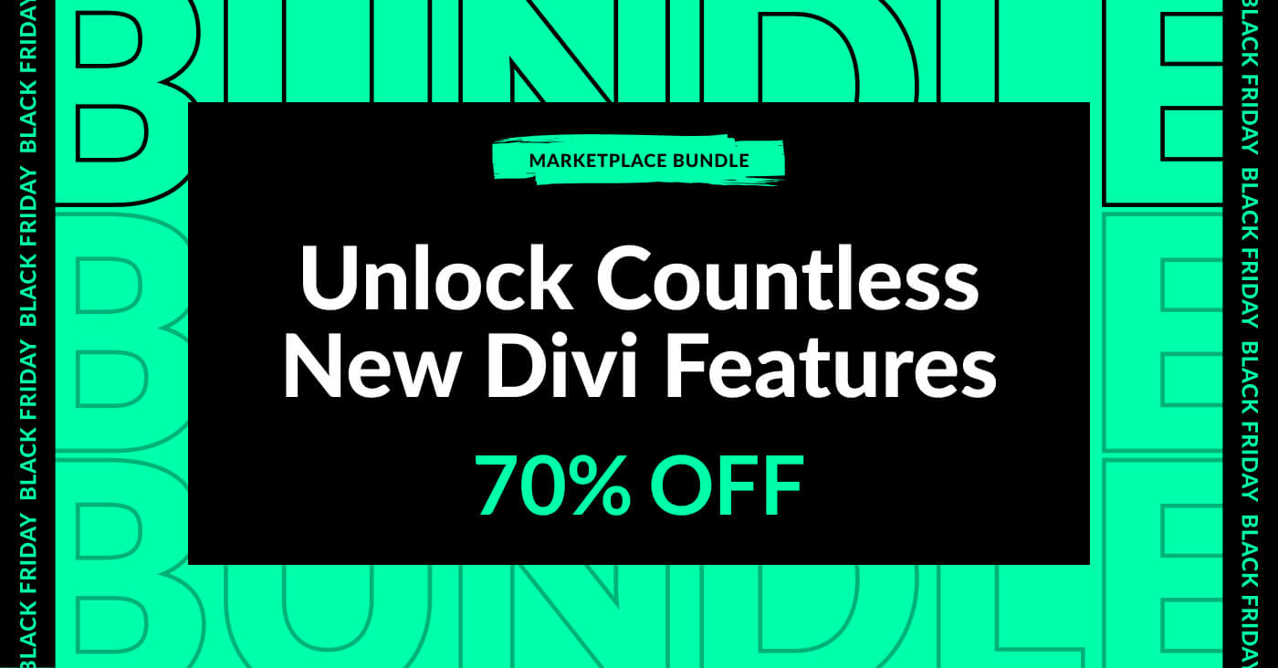 Black Friday Feature Booster Bundle! The Divi Marketplace